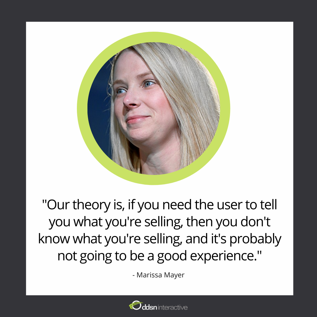 Graphic depicting Marissa Mayer and her quote "Our theory is, if you need the user to tell you what you're selling, then you don't know what you're selling, and it's probably not going to be a good experience."